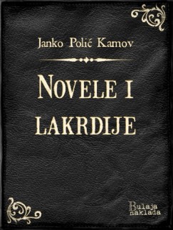 Janko Polić Kamov - Novele i lakrdije