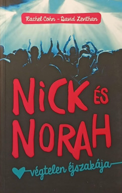 Rachel Cohn - David Levithan - Nick s Norah vgtelen jszakja
