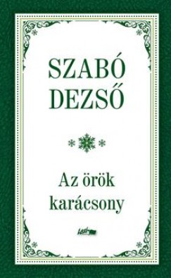 Szab Dezs - Az rk karcsony