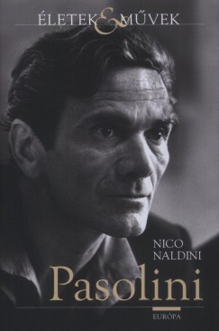Nico Naldini - Pasolini lete