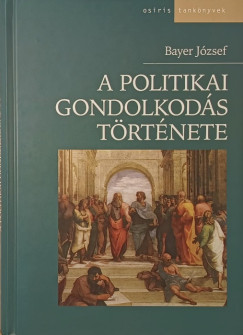 Bayer József - A politikai gondolkodás története