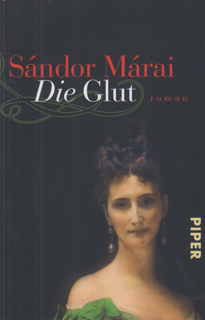 Márai Sándor - Die Glut