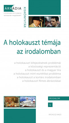 Kisantal Tams   (Szerk.) - Mekis D. Jnos   (Szerk.) - A holokauszt tmja az irodalomban