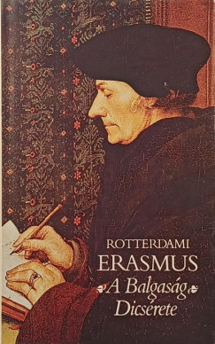Rotterdami Erasmus - A Balgaság Dicsérete