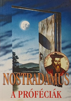 Michel Nostradamus - Nostradamus - A Prfcik