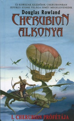 Douglas Rowland - Cherubion alkonya I. - Cherubion prftja