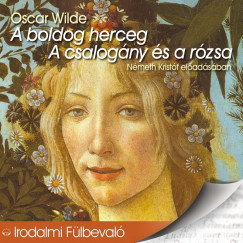Oscar Wilde - A boldog herceg, A csalogány és a rózsa