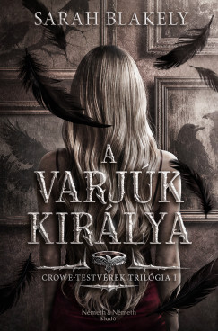 Sarah Blakely - A varjúk királya