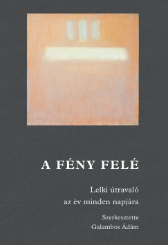 Galambos �d�m  (SZERK.) - A f�ny fel�