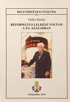 Vitális Sándor - Református lelkész voltam a XX. században