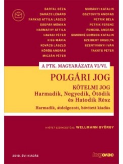 Dr. Wellmann Gy�rgy   (Szerk.) - Polg�ri jog - K�telmi jog Harmadik, Negyedik, �t�dik �s Hatodik R�sz