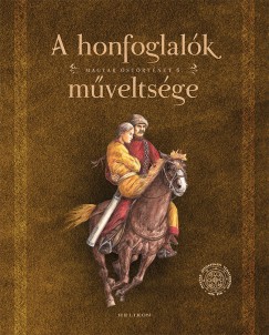 Sudr Balzs - A honfoglalk mveltsge