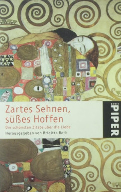Zartes Sehnen, s��es Hoffen