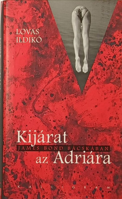 Lovas Ildik - Kijrat az Adrira
