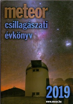 Benk Jzsef   (Szerk.) - Mizser Attila   (Szerk.) - Meteor Csillagszati vknyv 2019