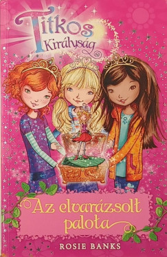 Rosie Banks - Az elvarázsolt palota