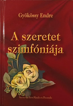 Gykssy Endre - A szeretet szimfnija