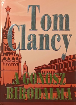 Tom Clancy - A gonosz birodalma