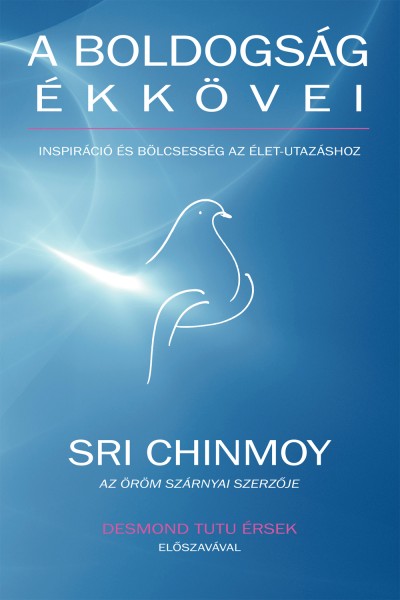Sri Chinmoy - A boldogság ékkövei