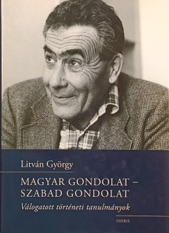 Litv�n Gy�rgy - Magyar gondolat - szabad gondolat