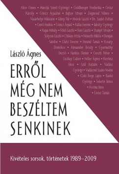 L�szl� �gnes - Err�l m�g nem besz�ltem senkinek