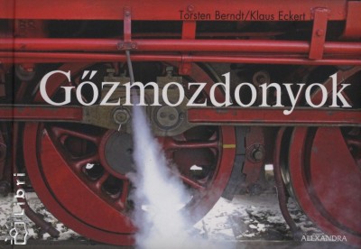 Torsten Brendt - Klaus Eckert - Gőzmozdonyok