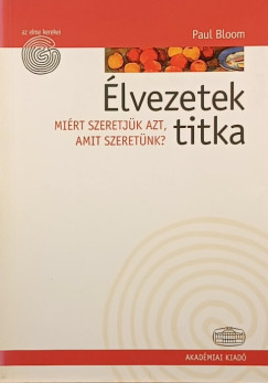 Paul Bloom - Élvezetek titka