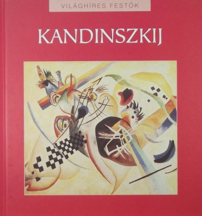 Hollósi Nikolett (Szerk.) - Vaszilij Kandinszkij