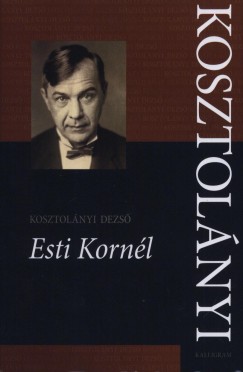 Kosztolnyi Dezs - Esti Kornl