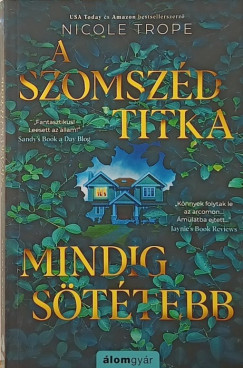 Nicole Trope - A szomszd titka mindig sttebb