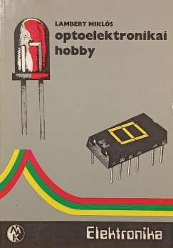 Lambert Mikl�s - Optoelektronikai hobby