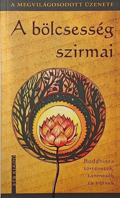 Szntai F. Andrea  (Szerk.) - A blcsessg szirmai