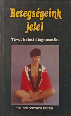 Dr. Simoncsics Péter - Betegségeink jelei