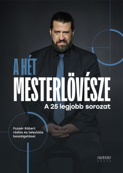Puzsér Róbert - A hét mesterlövésze - A 25 legjobb sorozat