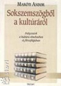 Marti Andor - Sokszemszgbl a kultrrl