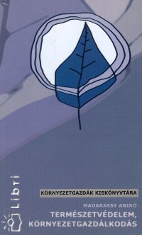Madarassy Anik - Termszetvdelem, krnyezetgazdlkods