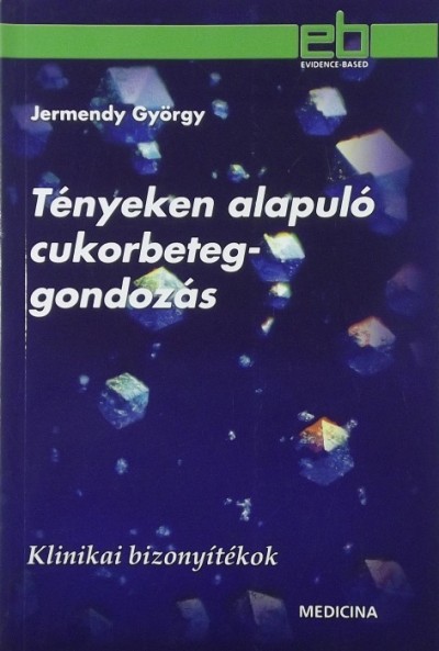 Dr. Jermendy György - Tényeken alapuló cukorbeteg-gondozás