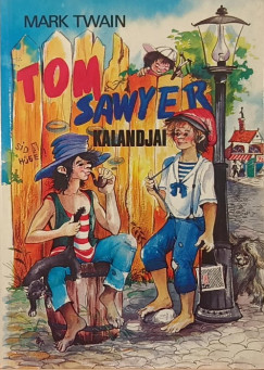 Mark Twain - Tom Sawyer kalandjai