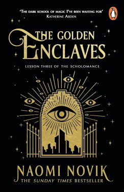 Naomi Novik - The Golden Enclaves