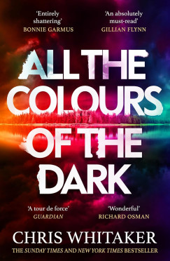 Chris Whitaker - All the Colours of the Dark
