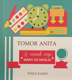 Tomor Anita - Az ovinak vége, irány az iskola!