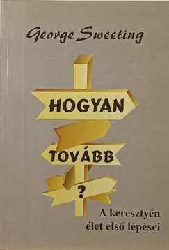 George Sweeting - Hogyan tovább?