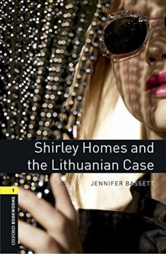 Jennifer Bassett - Shirley Homes and the Lithuanian Case - Oxford Bookworms Library 1 - MP3 Pack