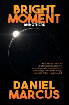 Daniel Marcus - Bright Moment and Others