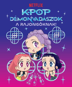 K-pop d�monvad�szok - A rajong�knak
