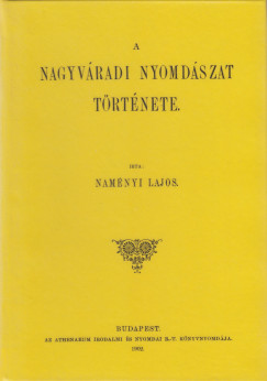 Namnyi Lajos - A nagyvradi nyomdszat trtnete