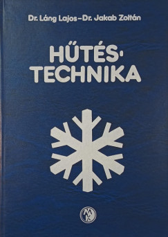Jakab Zoltán - Láng Lajos - Hűtéstechnika