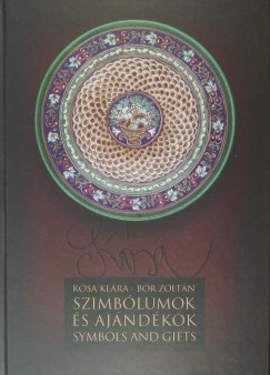 Bor Zoltn - Ksa Klra - Szimblumok s ajndkok - Symbols and Gifts