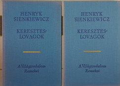 Henryk Sienkiewicz - Kereszteslovagok I-II.