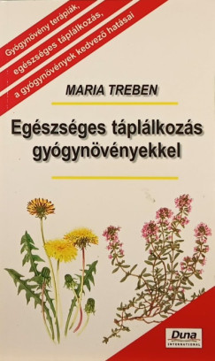 Maria Treben - Egszsges tpllkozs gygynvnyekkel